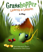 Grasshopper Learns a Lesson A Play